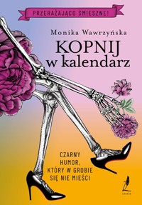 Kopnij w kalendarz - Wawrzyńska Monika - ebook + audiobook + książka