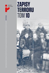 Zapisy terroru Tom 10 Losy Polaków w Kazachstanie w świetle relacji żołnierzy Armii Andersa - zbiorowa praca - książka