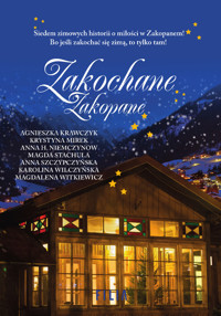 Zakochane Zakopane - Agnieszka Krawczyk, Krystyna Mirek, Anna H. Niemczynow, Magda Stachula, Anna Szczypczyńska, Karolina Wilczyńska, Magdalena Witkiewicz - ebook