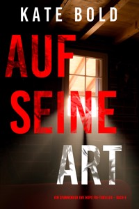Auf seine Art (Ein spannender Eve Hope FBI-Thriller – Buch 5) - Kate Bold - ebook