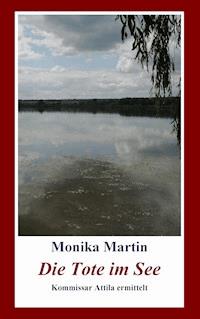 Die Tote im See - Monika Martin - ebook