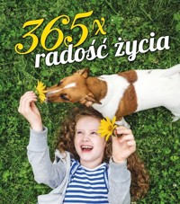 365 x radość życia - zbiorowa praca - książka