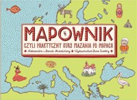 Mapownik czyli praktyczny kurs mazania po mapach - Daniel Mizieliński, Aleksandra Mizielińska - książka