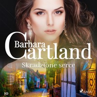 Ponadczasowe historie miłosne Barbary Cartland. Skradzione serce - Ponadczasowe historie miłosne Barbary Cartland - Barbara Cartland - ebook + audiobook