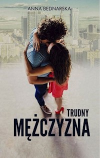 Trudny mężczyzna - Anna Bednarska - książka
