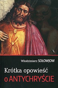 Krótka opowieść o Antychryście - Sołowjow Włodzimierz - książka