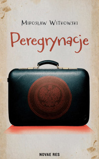 Peregrynacje - Mirosław Witkowski - ebook + książka
