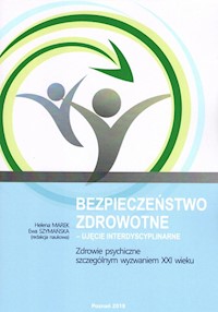 Bezpieczeństwo zdrowotne ujęcie interdyscyplinarne -  - książka