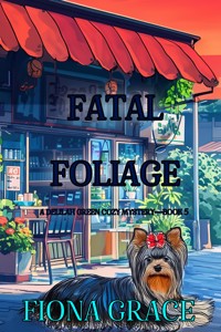 Fatal Foliage (A Delilah Green Cozy Mystery—Book 5) - Fiona Grace - ebook