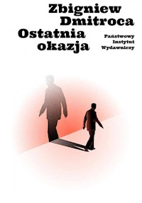 Ostatnia okazja - Zbigniew Dmitroca - ebook + książka
