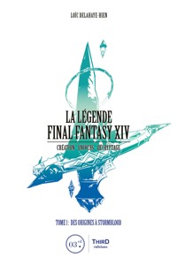 La Légende Final Fantasy XIV - Tome 1 - Loïc Delahaye-Hien - ebook