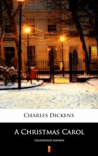 A Christmas Carol. In Prose. Being a Ghost Story of Christmas - Dickens Charles - ebook