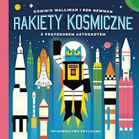 Rakiety kosmiczne z profesorem Astrokotem - Walliman Dominic - książka