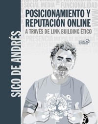 Posicionamiento y reputación en Google a través de link building ético - Sico de Andrés - ebook