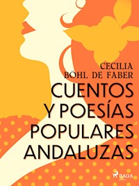Cuentos y poesías populares andaluzas - Cecilia Böhl de Faber - ebook