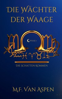 Die Wächter der Waage - M.F. van Aspen - ebook
