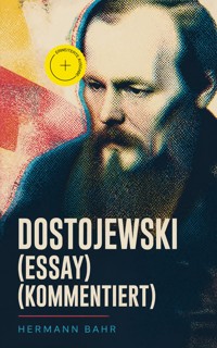 Dostojewski (Essay) (Kommentiert) - Hermann Bahr - ebook