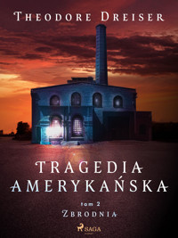Tragedia amerykańska tom 2. Zbrodnia - Theodore Dreiser - ebook