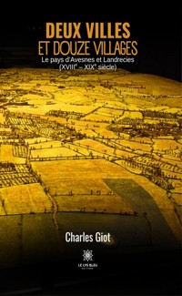 Deux villes et douze villages - Charles Giot - ebook