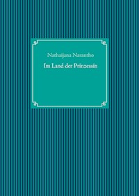 Im Land der Prinzessin - Nathaijana Narantho - ebook
