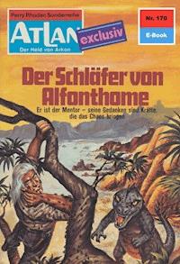 Atlan 170: Der Schläfer von Alfonthome - Conrad Shepherd - ebook