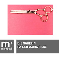 Die Näherin - Rainer Maria Rilke - ebook