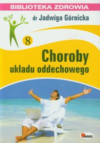 Choroby układu oddechowego - Jadwiga Górnicka - książka