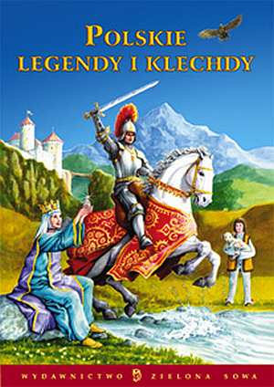 Polskie legendy i klechdy. - tekst Edyta Wygodnik - ebook