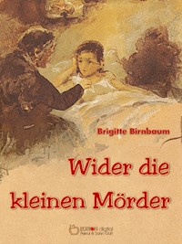 Wider die kleinen Mörder - Brigitte Birnbaum - ebook