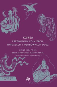Korea. Przewodnik po mitach, rytuałach i wędrówkach dusz - Heinz Insu Fenkl - książka