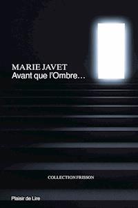 Avant que l'ombre… - Marie Javet - ebook