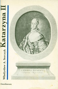 Katarzyna II - Władysław Andrzej Serczyk - ebook