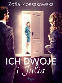 Ich dwoje i Julia - Zofia Mossakowska - ebook + audiobook
