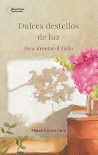 Dulces destellos de luz - Mercè Castro Puig - ebook