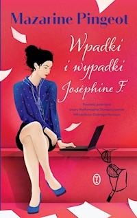 Wpadki i wypadki Josephine F. - Mazarine Pingeot - książka