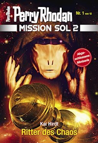 Mission SOL 2020 / 1: Ritter des Chaos -  Kai Hirdt - ebook