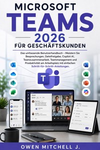 MICROSOFT TEAMS 2026 FÜR GESCHÄFTSKUNDEN - Owen Mitchell J. - ebook