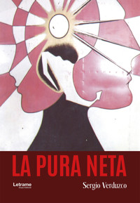 La pura neta - Sergio Verduzco - ebook