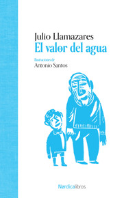 El valor del agua - Julio Alonso Llamazares - ebook