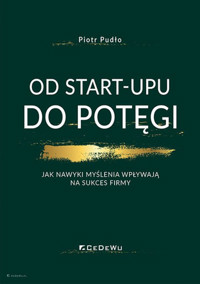 Od start-upu do potęgi - Pudło Piotr - książka