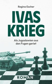 Ivas Krieg - Regina Escher - ebook