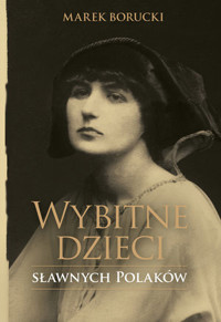 Wybitne dzieci sławnych Polaków - Marek Borucki - książka