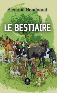 Le bestiaire - Slemnia Bendaoud - ebook