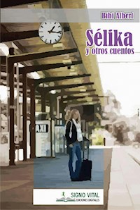 Sélika y otros cuentos - Bibi Albert - ebook