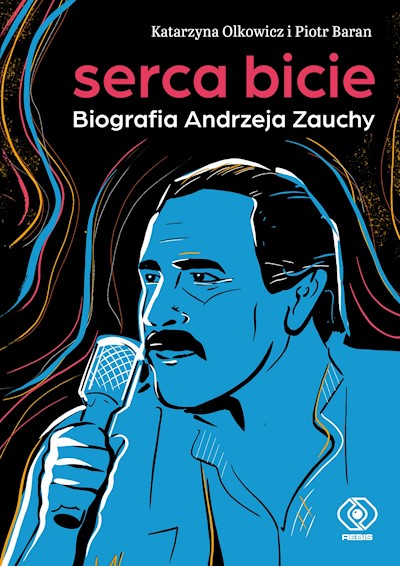 Okładka książki Serca bicie. Biografia Andrzeja Zauchy