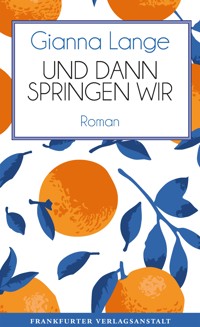 Und dann springen wir - Gianna Lange - ebook