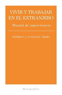 Vivir y trabajar en el extranjero - Federico J. González Tejera - ebook