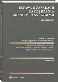Ustawa o zasadach zarządzania mieniem państwowym Komentarz -  - książka