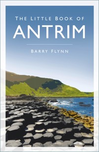 The Little Book of Antrim - Barry Flynn - ebook