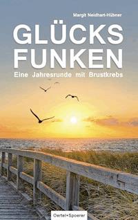 Glücksfunken - Margit Neidhart-Hübner - ebook